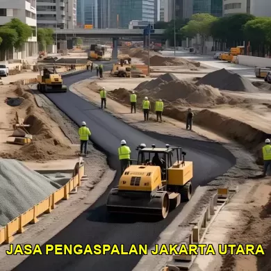 Jasa Pengaspalan Berkualitas untuk Jalan di Jakarta Utara